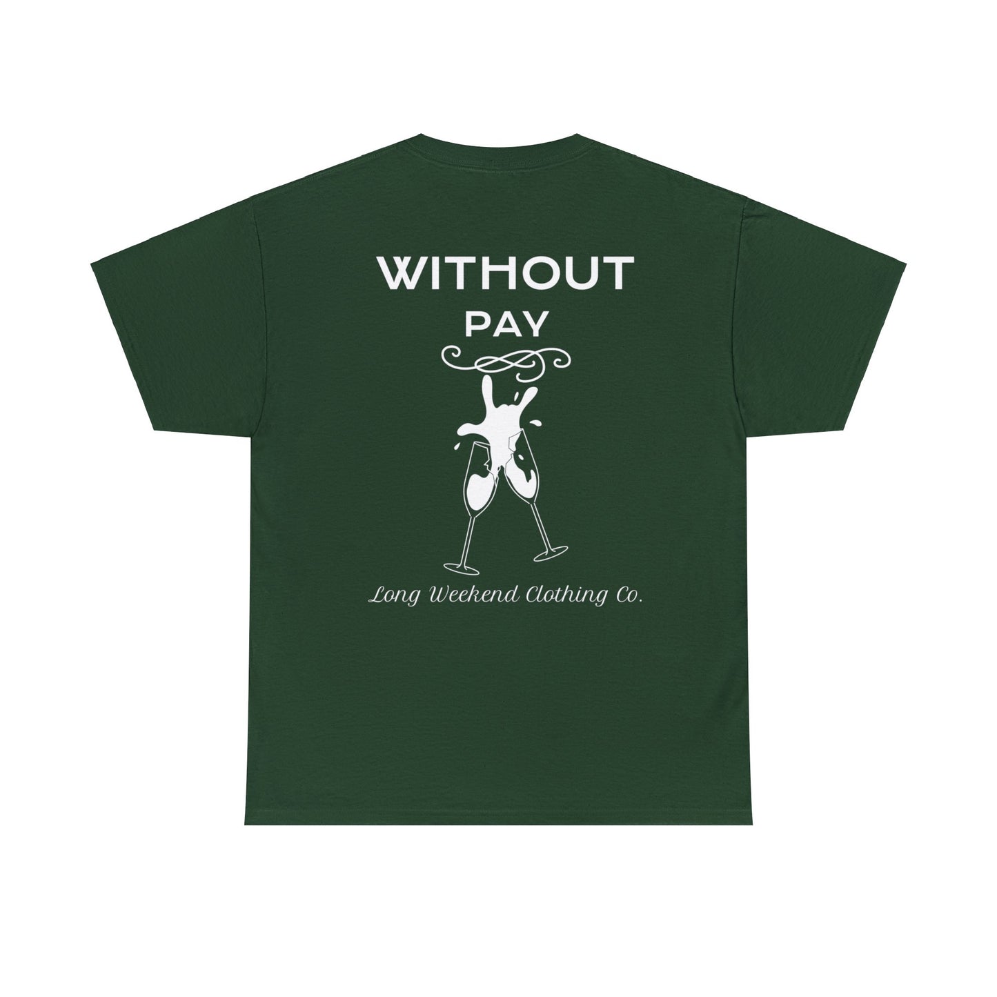 Without pay tee