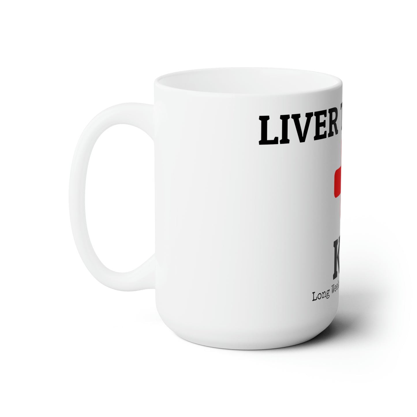 Liver Trauma Mug 15oz